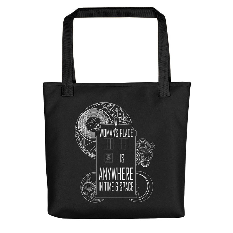 A Woman/'s Place is Anywhere in Time and Space Thirteenth Doctor Tote Bag Doctor Who inspired