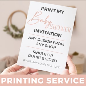 Invitation Printing Service Baby Shower Invitations Print my Invites - 5X7 Printed w/ FREE Envelopes Invite Printing Any Design From Anyone
