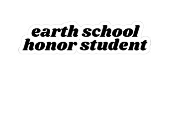 Earth School Honor Student Vinyl Sticker