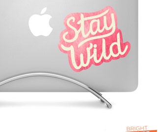Stay Wild 04 - Pink - High-Quality Printed Vinyl Decal Aesthetic Stickers, Cool Car Decals or Laptop Stickers