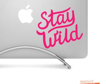 Stay Wild - Hand Drawn Type High Quality Vinyl Decal, Awesome Aesthetic Stickers, Outdoor Rated Decal, Cool Stickers, Laptop Stickers