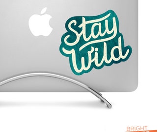 Stay Wild 02 - Blue Teal - High-Quality Printed Vinyl Decal Aesthetic Stickers, Cool Car Decals or Laptop Stickers