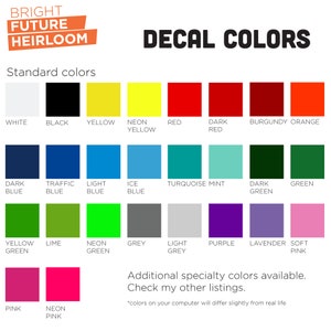 May include: A chart showing a variety of decal colors available for purchase. The colors are organized into two categories: standard colors and additional specialty colors. The standard colors include white, black, yellow, neon yellow, red, dark red, burgundy, orange, dark blue, traffic blue, light blue, ice blue, turquoise, mint, dark green, green, yellow green, lime, neon green, grey, light grey, purple, lavender, and soft pink. The additional specialty colors include pink and neon pink.