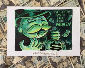 Destroy Your Life Monopoly Man Original Art