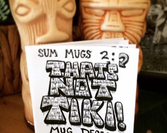 Sum Mugz 2: That's Not Tiki! (Tiki Mug Art Zine)