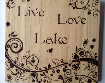 Live love lake wood sign - lake sign - wood burned sign - pyrography