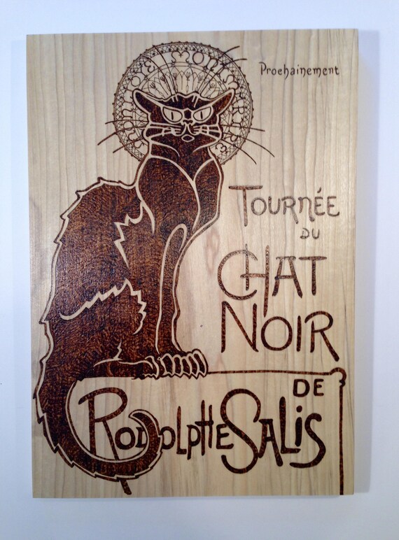 Tournee Du Chat Noir Wood Burning Wood Burned Art Pyrography Art Nouveau Poster Design Black Cat Wood Art
