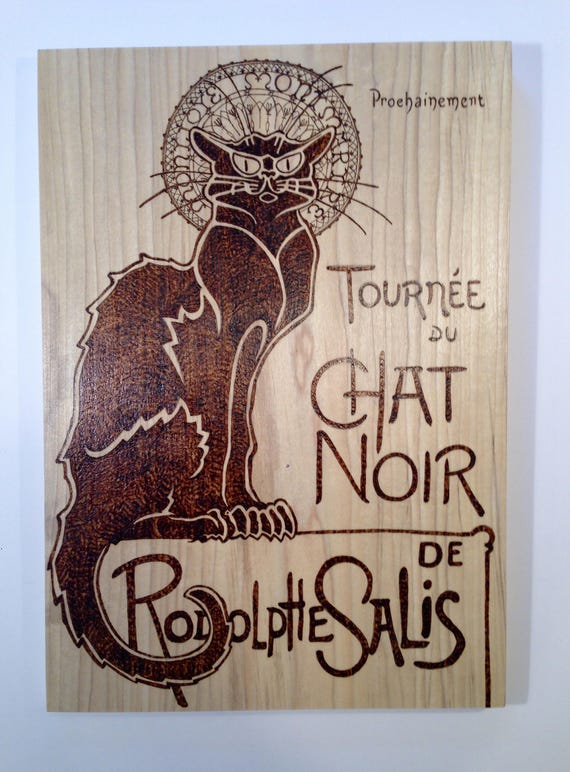 Tournee Du Chat Noir Wood Burning Wood Burned Art Pyrography Art Nouveau Poster Design Black Cat Wood Art