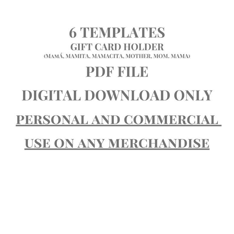 Peut inclure: Un graphique num&eacute;rique avec le texte "6 TEMPLATES GIFT CARD HOLDER" et inclut les mots "Mam&aacute;, Mamita, Mamacita, Mother, Mom, Mama". Le graphique indique &eacute;galement "PDF FILE", "DIGITAL DOWNLOAD ONLY" et "PERSONAL AND COMMERCIAL USE ON ANY MERCHANDISE".