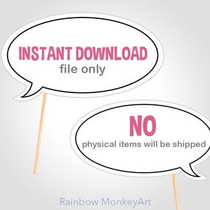 May include: Two white speech bubble photo booth props with black outlines. The top prop says "INSTANT DOWNLOAD file only" in pink text. The bottom prop says "NO physical items will be shipped" in pink text.