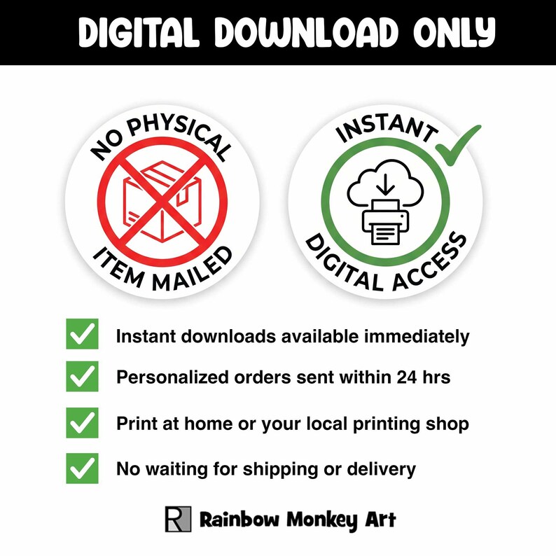 The image is a digital download sign with two checkboxes indicating that instant digital access is available immediately, personalized orders are sent within 24 hours, and the user can print at home or their local printing shop. The sign also states that there are no waiting times for shipping or delivery.