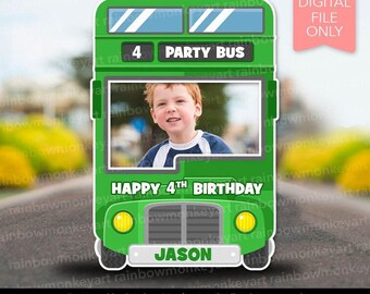 May include: A green double-decker bus photo frame featuring the text "4 PARTY BUS" at the top, "HAPPY 4TH BIRTHDAY" in the middle, and "JASON" on the bumper. The center window displays a photograph of a young child. A pink tag reads "DIGITAL FILE ONLY."