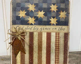 Primitive Patriotic Flag Quilt Standing Sign -5x7 standing sign- flag sign - patriotic tiered tray decor- patriotic sign- primitive sign