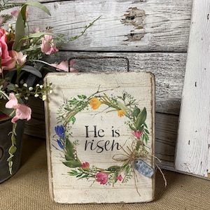 Primitive He Is Risen Standing Sign- 5 1/2x7 sign- Easter Scripture Sign- Matt 28:6- Primitive Easter Tray Decor- Farmhouse Easter Decor