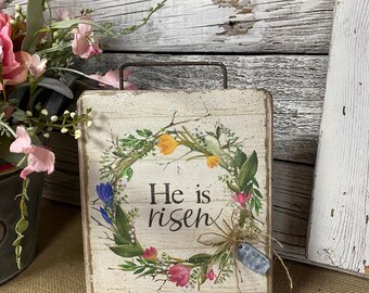 Primitive He Is Risen Standing Sign- 5 1/2x7 sign- Easter Scripture Sign- Matt 28:6- Primitive Easter Tray Decor- Farmhouse Easter Decor