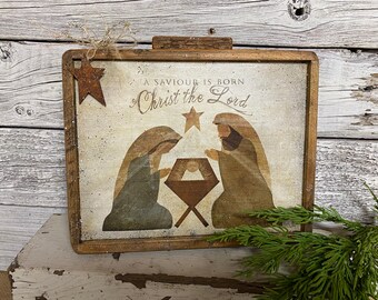 Primitive Nativity Box Style Sign - 6x8 Standing Sign- Primitive Christmas- Christ the Lord Sign - Christmas Nativity Sign- Saviour Sign