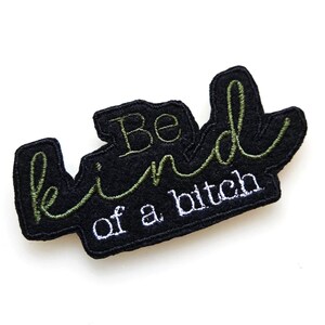 Be Kind [of a Bitch] Patch, Peel and Stick patches, accessories, felt patches