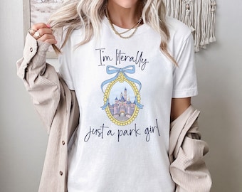 Literally Just a Park Girl Shirt, Disney Coquette Shirt, Just a girl, Park Shirt, Castle Shirt, Family Vacation Shirt, Princess Tee