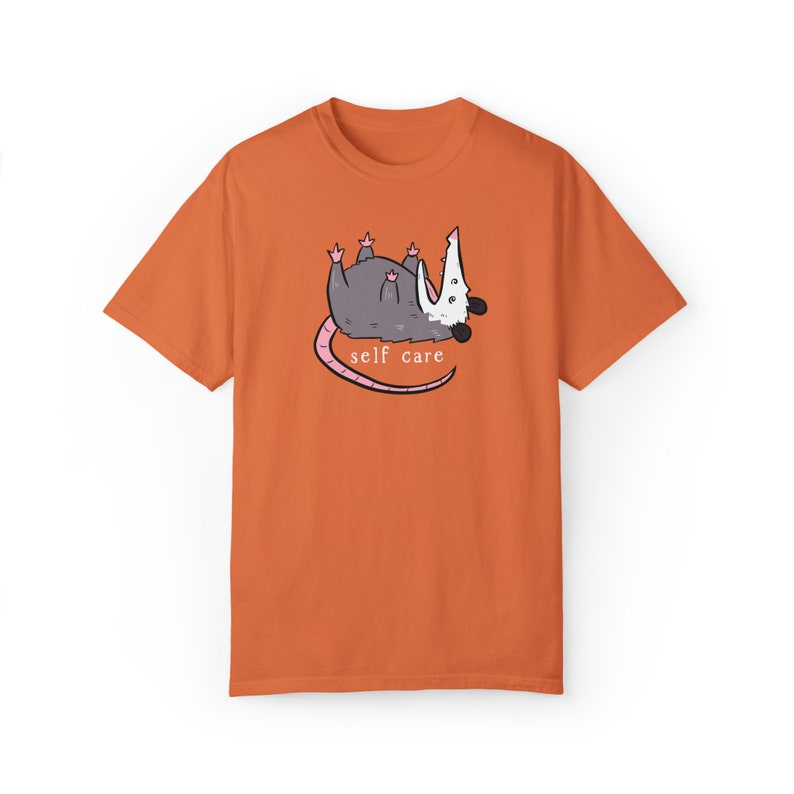 Opossum Shirt, Opossum Self Care Shirt, Self Care Shirt, Funny Animal Shirt, Possum Shirt, Anxiety Shirt, Funny Anxiety Shirt Burnt Orange