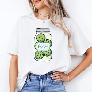 Pickleball Fan Shirt, Fun Pickle Jar Shirt, Pickleball Season, Fresh Dinks Tshirt, Pickleball Fan, Pickleball Player, Pickleball Tshirt