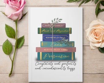 May include: A white notebook with a stack of colorful books with gold lettering. The books are titled "Sense and Sensibility", "Pride and Prejudice", "Mansfield Park", "Emma", "Northanger Abbey", and "Persuasion". The text below the books reads "Completely and perfectly and incandescently happy".