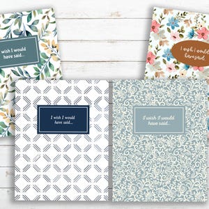 May include: Four different notebook covers with the text "I wish I would have said..." printed on each. The covers feature a variety of patterns, including floral, geometric, and damask designs.