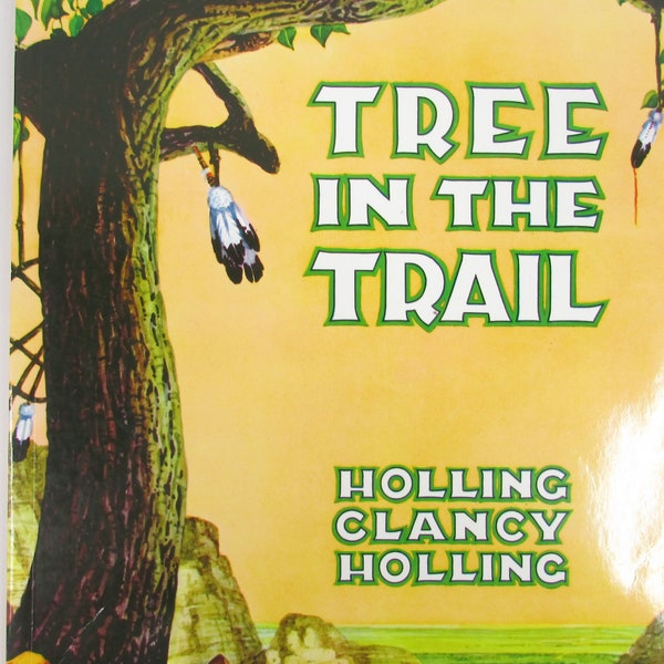 TREE In The TRAIL by Holling Clancy Holling//Oversized Softcover History Geography Great Plains Santa Fe Trail//Cottonwood Tree Kansa Tribe