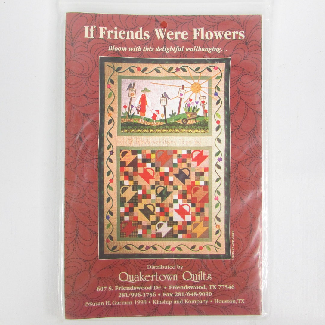 If Friends Were Flowers Quilted Wall Hanging Pattern and Instructions