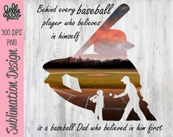 Behind Every Baseball Player who believes in himself - Baseball Dad PNG Clipart - Printable File - Digital Download - Sublimation File