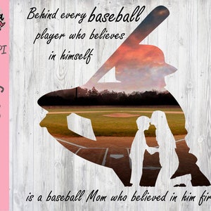 Behind Every Baseball Player who believes in himself - Baseball Mom PNG Clipart - Printable File - Digital Download - Sublimation File