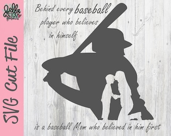 Behind Every Baseball Player who believes in himself - Baseball Mom SVG - Baseball Cut File - Baseball Clipart - Silhouette Cricut Cut File