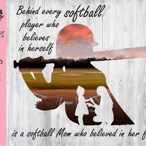 Behind Every Softball Player who believes in herself - Softball Mom PNG Clipart - Printable File - Digital Download - Sublimation File