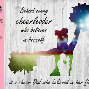 Behind Every Cheerleader who believes in herself - Cheer Dad PNG Clipart - Printable File - Digital Download - Sublimation File