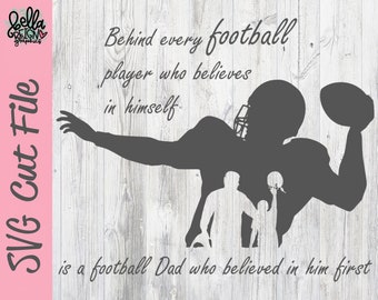 Behind Every Football Player who believes in himself - Football Dad SVG - Football Cut File - Football Clipart - Silhouette Cricut Cut File
