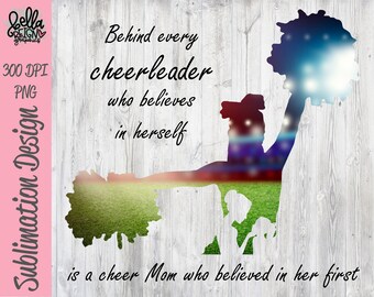 Behind Every Cheerleader who believes in herself - Cheer Mom PNG Clipart - Printable File - Digital Download - Sublimation File