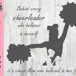 Behind Every Cheerleader who believes in herself - Cheer Mom SVG - Football Cut File - Cheerleading Clipart - Silhouette Cricut Cut File
