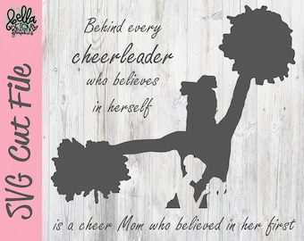 Behind Every Cheerleader who believes in herself - Cheer Mom SVG - Football Cut File - Cheerleading Clipart - Silhouette Cricut Cut File