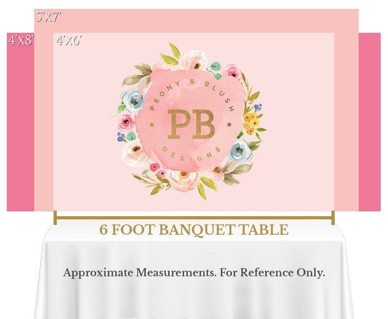 May include: A pink and white floral design with the text "PEONY & BLUSH PB DESIGNS" on a 6 foot banquet table. Approximate measurements for reference only.