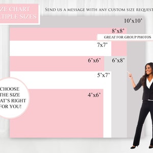 May include: A size chart for backdrops with different sizes listed in feet and inches. The chart shows sizes from 4'x6' to 10'x10'. The text "Great for group photos" is next to the 8'x8' size. The chart is on a pink and white striped background.