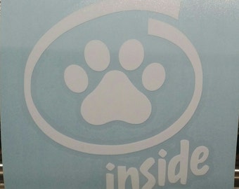 Paw Print Inside Vinyl Decal Sticker/Dog/Cat/Pet/Rescue/Yeti Decal/Car Decal/Laptop Decal/Macbook Decal