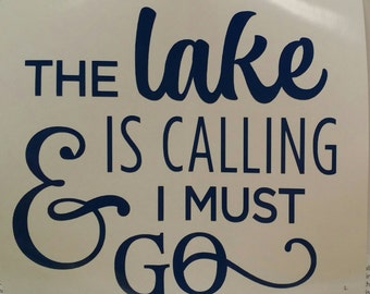 The Lake is Calling & I Must Go Vinyl Decal Sticker/Lake/Yeti Decal/Car Decal/Laptop Decal/Macbook Decal