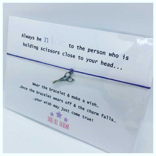 Wishing Bracelet 'Always be nice to the person holding scissors close to your head' Wish Bracelet hairdresser Gift