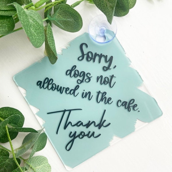 Personalised Acrylic Shop Window Sign Hand Painted No Dogs allowed Shop signage suction cup sign Cafe Salon Restaurant Shop