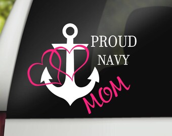 Proud Navy Mom, Navy Mom, Proud Navy Wife, Military Mom, Military Wife, Proud Navy Sister, US Navy Decal, Military Support, Military Sister