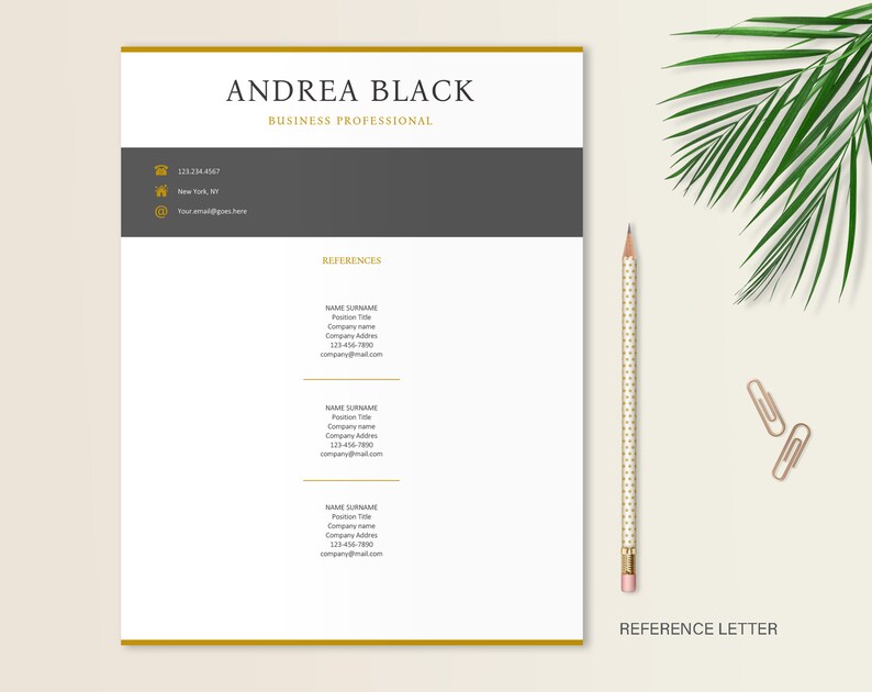 May include: A white resume template with a gold border and gray background. The text "ANDREA BLACK" is in a gold font at the top of the page. The text "BUSINESS PROFESSIONAL" is in a smaller gold font below the name. The resume includes contact information, a section for references, and the text "REFERENCE LETTER" at the bottom of the page.