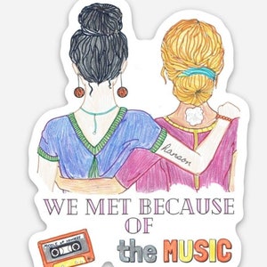 We Met Because Of The Music sticker