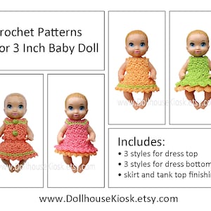 May include: Crochet patterns for a 3 inch baby doll. The patterns include 3 styles for the dress top, 3 styles for the dress bottom, and skirt and tank top finishing.