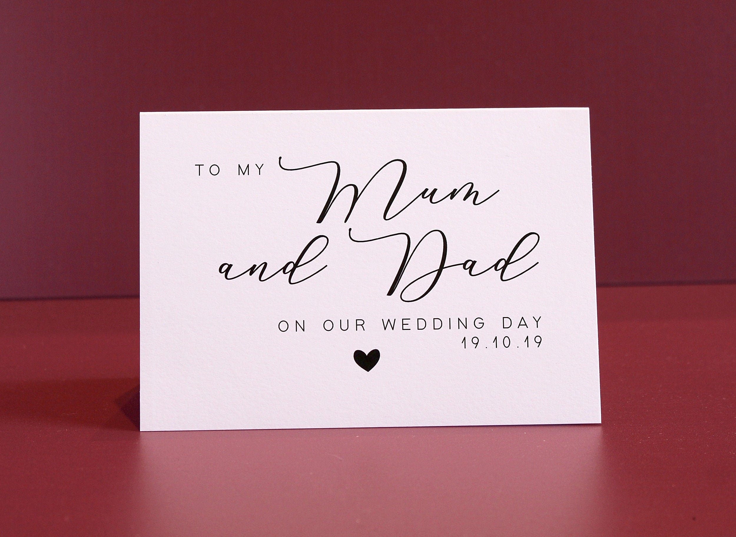 To my Mum and Dad on our wedding day, to my husband card, to my bride…