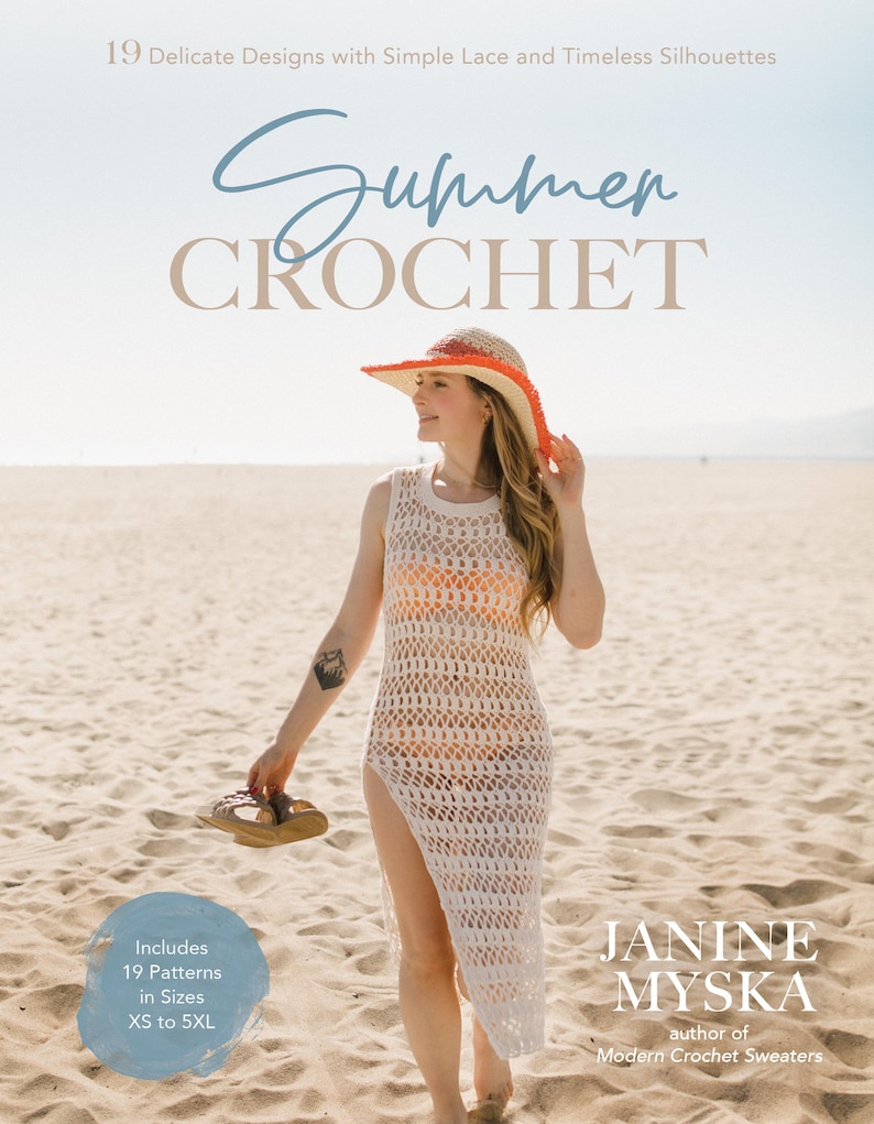 May include: A crochet book cover featuring a woman wearing a white crochet dress and a red and white sun hat on a beach. The book title is "Summer Crochet" and the author is Janine Myska. The book includes 19 patterns in sizes XS to 5XL.