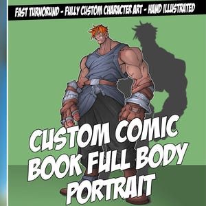 May include: A hand-illustrated comic book style full body portrait of a muscular character with orange hair, wearing a blue tank top and dark pants. The image includes the text "CUSTOM COMIC BOOK FULL BODY PORTRAIT".
